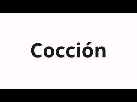 How to pronounce Cocción