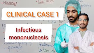 CLINICAL CASE 1 ( Infectious Mononucleosis ) #clinicalcases #mononucleosis #EBV