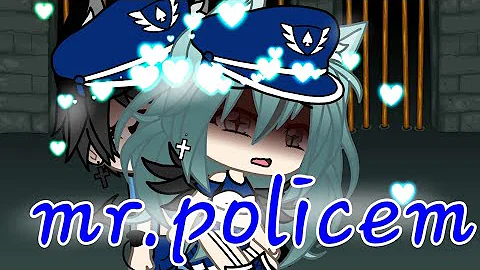 Mr.policeman  {glmv} gacha life ( +13)