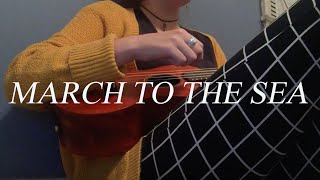 March To The Sea - Uke cover