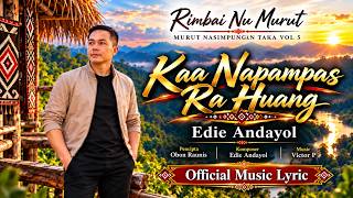 Kaa Napampas Ra Huang – Edie Andayol | Official Music Lyric | Rimbai Nu Murut Vol 5