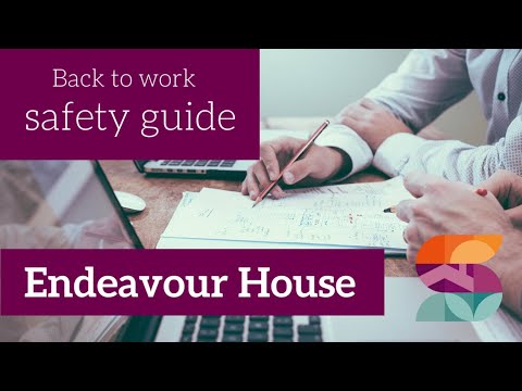 Back to work safety guide   Endeavour House