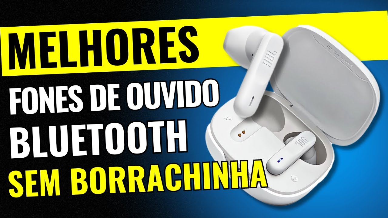 TOP 5 MELHORES FONES DE OUVIDO BLUETOOTH SEM BORRACHINHA - BOM E BARATO ...