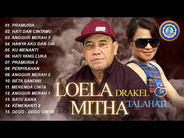 Lagu Pop - Loela Drakel & Mitha Talahatu || FULL ALBUM LOELA DRAKEL & MITHA TALAHATU class=
