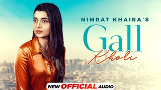 Gall Kholi (Full Audio) | Nimrat Khaira | Desi Crew | Latest Punjabi Songs 2022 | Speed Records Thumb