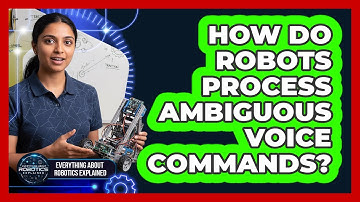 How Do Robots Process Ambiguous Voice Commands?