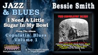Bessie Smith - I Need A Little Sugar In My Bowl