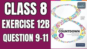 Class 8 Math Exercise 12B Question 9-11|New Countdown Third addition |Math with Afshan #maths
