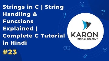 Strings in C | String Handling & Functions Explained | Complete C Tutorial in Hindi | Ep 23