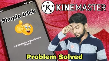 The Kinemaster engine failed to initialize | Problem solved | Simple trick | Techno Members