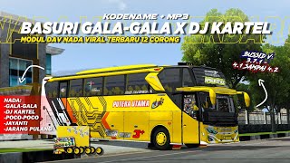 SHARE‼️KODENAME BASURI MODUL DAV NADA VIRAL GALA - GALA DAN DJ CARTEL   BONUS MP3😱😎|| BUSSID V4.2