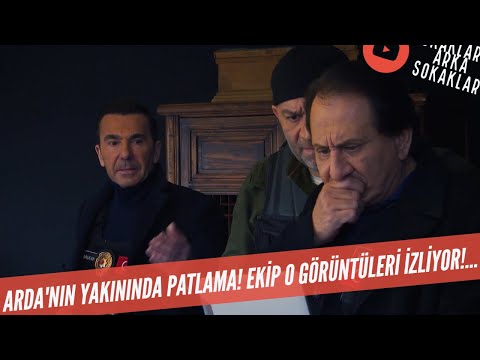 Arda'nın Yakınında Patlama! KIZ ARKADAŞIYLA Orada BÜYÜK PATLAMA 541. Bölüm