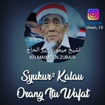 Nasehat Kh.Maimun zubair Bikin merinding
