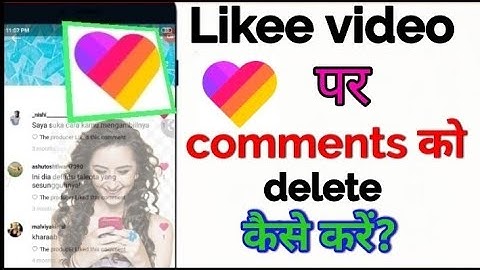 How to delete comments on likee aap video like aap, Likee par comments delete kaise kare,