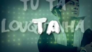 O Diplomata  Music   Tu ta louquinha