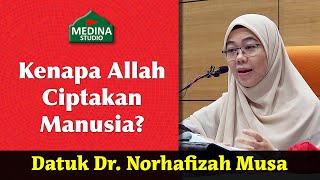 🎬Datuk Dr. Norhafizah Musa - Kenapa Allah Ciptakan Manusia?