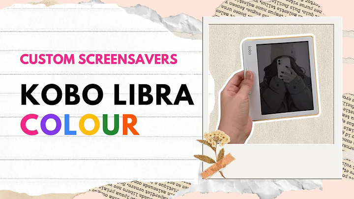 Kobo Custom Screensaver - Kobo Libra Colour Customization