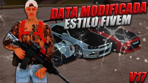 SAIU! DATA MODIFICADA ESTILO FIVEM V17 (Sem Bug de Render) P/ SAMP LAUNCHER E PC FRACO