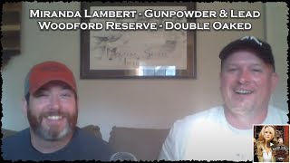 Miranda Lambert Gunpowder and Lead | Metal \/ Rock Fan Reaction with Woodford Double Oaked