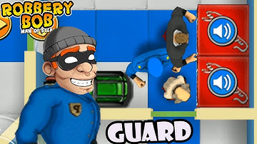 Robbery Bob 1 Use Blue Guard Suit - Part 5