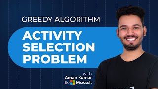 Activity Selection Problem using Greedy Method | DSA Interview Questions | Code with Scaler
