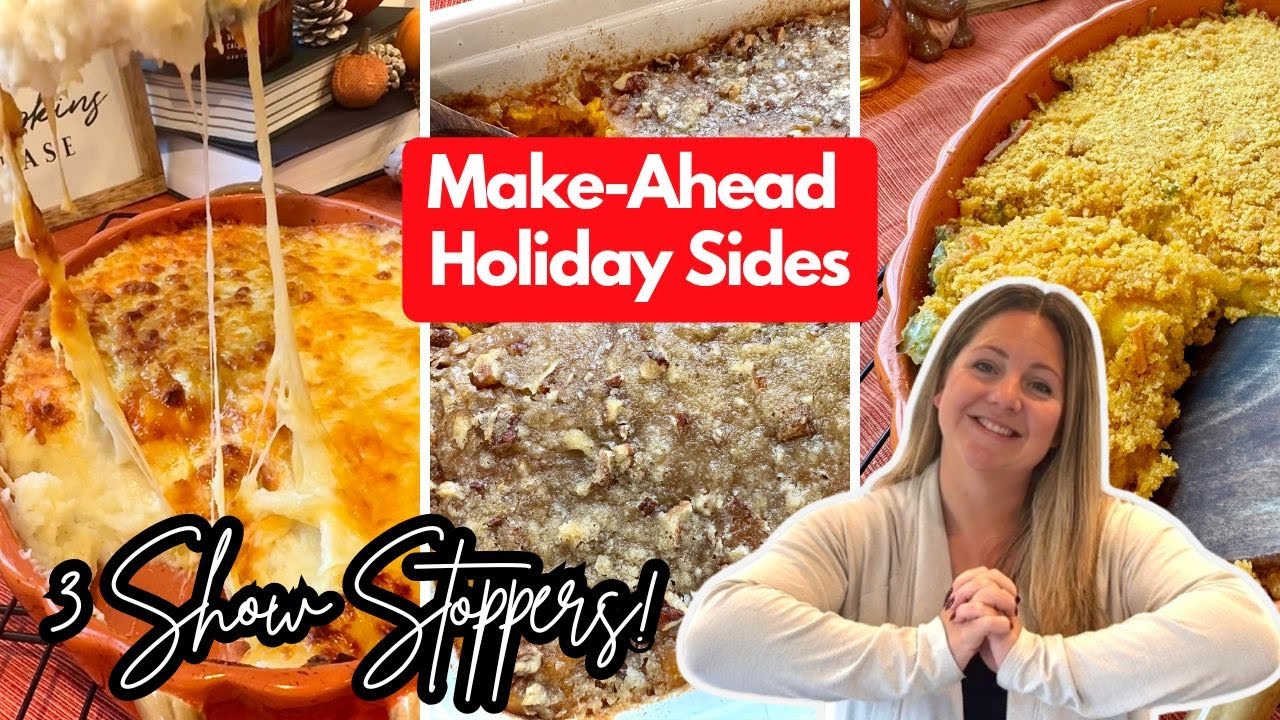 3 Show-Stopping Holiday Sides You Can Make Ahead | Perfect for Thanksgiving & Christmas