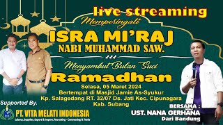 LIVE STREAMING  USTAD NANA GERHANA ISRO MIRAJ-CIPUNAGARA SUBANG