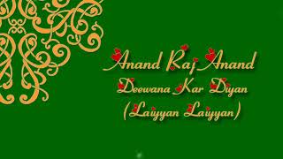 Deewana Kar Diya (Laiyyan Laiyyan) Song