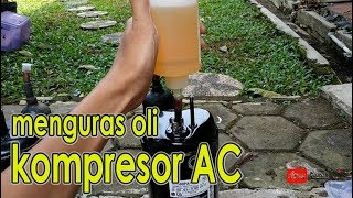 Menguras Oli Kompresor Ac