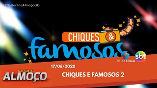 Hda 17062020 Chiques E Famosos 2