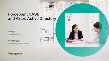 Forcepoint CASB & Azure Active Directory | Forcepoint Integrations Podcast