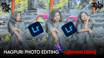 Nagpuri photo editing kaise kare // lightroom se sikhe trending photo editing aasan tarika 2025