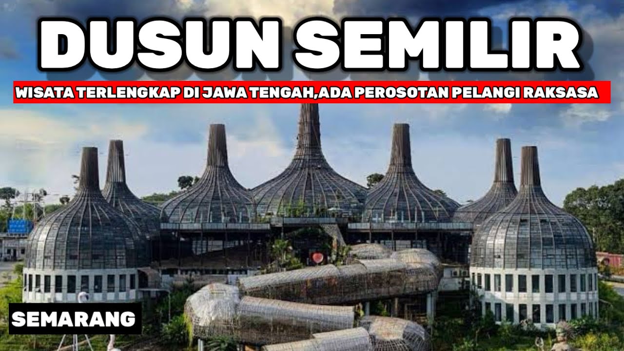 DUSUN SEMILIR SEMARANG ECO PARK - UPDATE TERBARU WISATA LENGKAP DI JAWA TENGAH