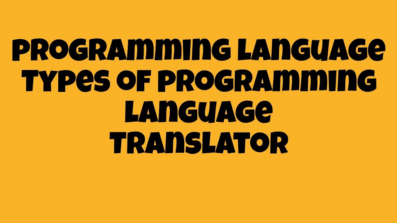 #1| #programminglanguage |Translators|Basics - YouTube