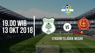 DITUNDA! Inilah Jadwal Siaran Langsung Liga 1 2018, PSMS Medan Vs PS Tira Terbaru