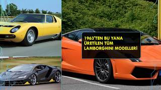 1963'ten Bu Yana Üretİlen Tüm Lamborghini Modellerİ