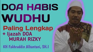kajian fiqih: doa setelah wudhu & ijazah doa murah Rezeki | kh fakhruddin albantani