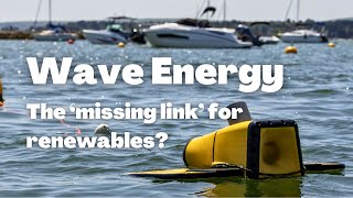 Wave Energy: ‘the missing link’ for renewables?