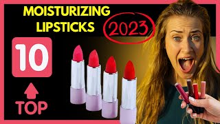 💄The 10 Best Moisturizing Lipsticks of 2023 -