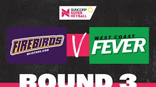 Firebirds v Fever | SSN 2022 Round 3 | Full Match | Suncorp Super Netball