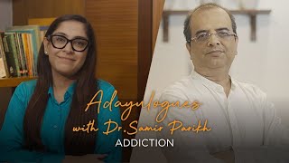 Adayulogues with Dr. Samir Parikh S2 I Ep. 7 I Addiction I Teen Mental Health