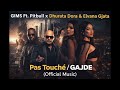 GIMS Ft. Pitbull x Dhurata Dora &amp; Elvana Gjata – Pas Touché / GAJDE (Official Music)