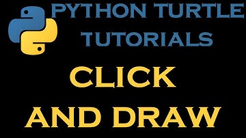 Python Turtle Tutorials 19 # Click and Draw