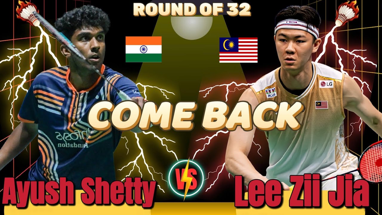 🔥 COME BACK 🔥 Lee Zii Jia (MAS) vs Ayush Shetty (IND)| R16