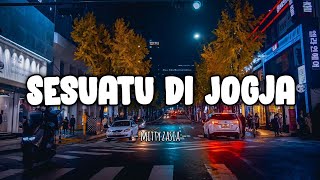 Sesuatu Di Jogja - Cover Mitty Zasia - Lirik..