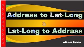 Convert bulk Address to Lat-Long & Lat-Long to Address (Geo Code & Reverse Geo Code) screenshot 1