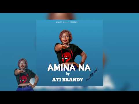 Amina Na By Ati Brandy