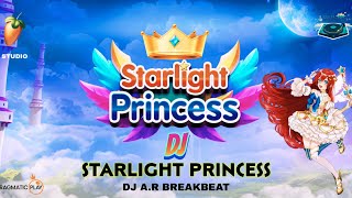 DJ Starlight Princess (terbaru 2025) musik backsound‼️dj A.R BREAKBEAT melodi instrument full bass