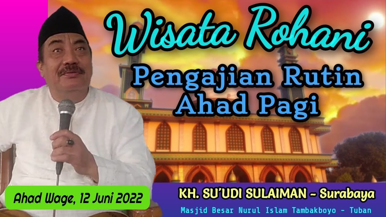 KH. Su'udi Sulaiman | Pengajian Rutin Ahad Pagi | Masjid Besar Nurul Islam Tambakboyo