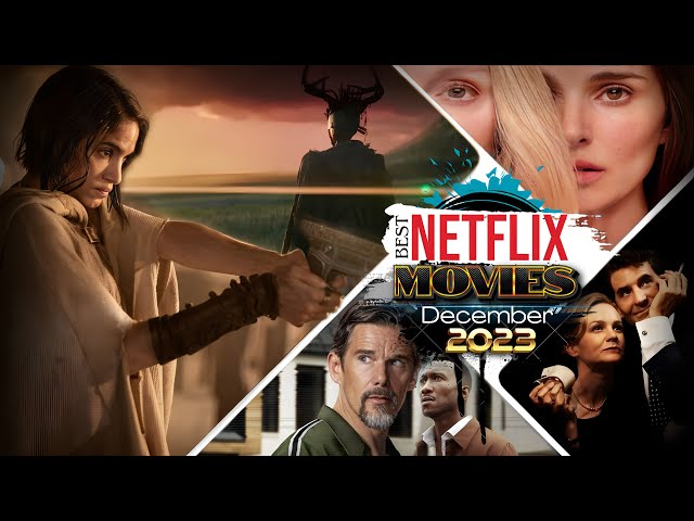 Best Movies On Netflix Right Now: December 2023